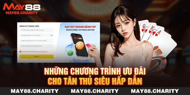Những chương trình ưu đãi cho tân thủ siêu hấp dẫn