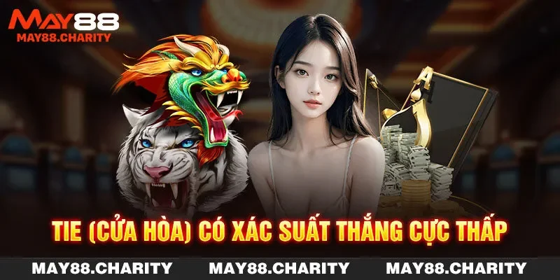 Rồng Hổ Đổi Thưởng - Quy Tắc Chơi Và Mẹo Cược Chắc Thắng Tie (cửa Hòa) có xác suất thắng cực thấp
