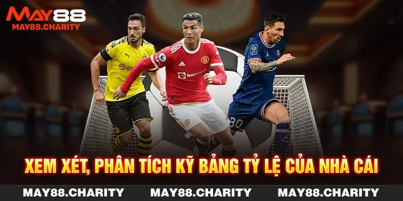 Cách Đọc Kèo Bóng Đá - Tăng Tỷ Lệ Thắng Cược Mỗi Ngày Xem xét, phân tích kỹ bảng tỷ lệ của nhà cái